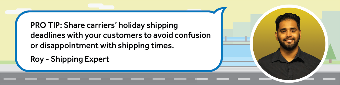 share carriers' holiday shipping deadlines with your customers