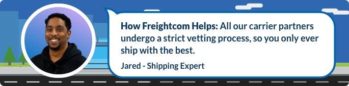 All our carrier partners undergo a strict vetting process, so you only ever ship with the best.