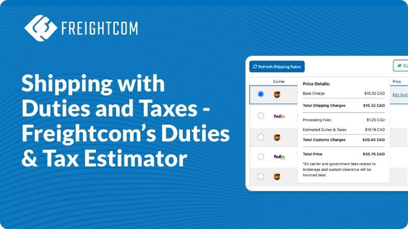 FC - Shipping with Duties and Taxes - Freightcom’s Duties & Tax Estimator EN