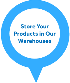 Store Your Products in Our Warehouses